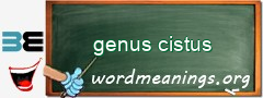 WordMeaning blackboard for genus cistus